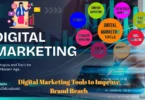 Digital Marketing Tools to Improve Brand Reach