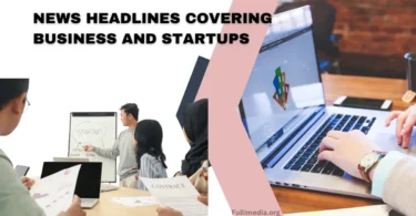 News Headlines Covering Business and Startups