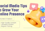 Social Media Tips to Grow Your Online Presence