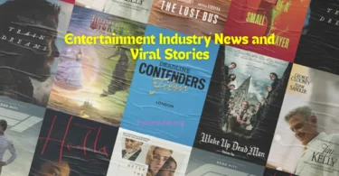 Entertainment Industry News and Viral Stories